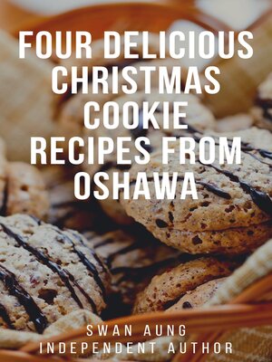 cover image of Four Delicious Christmas Cookie Recipes from Oshawa